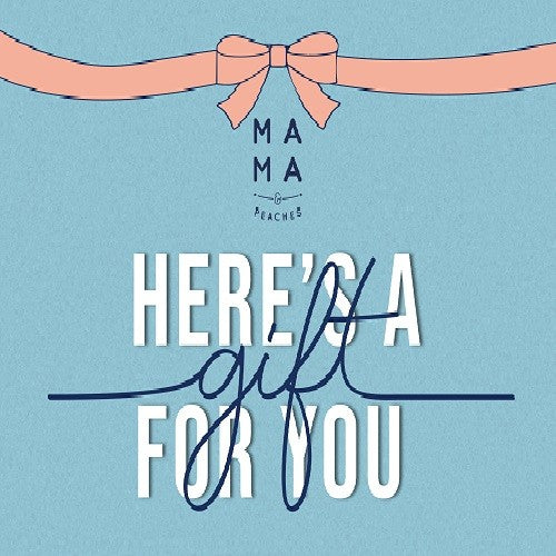 Mama &amp; Peaches Gift Card